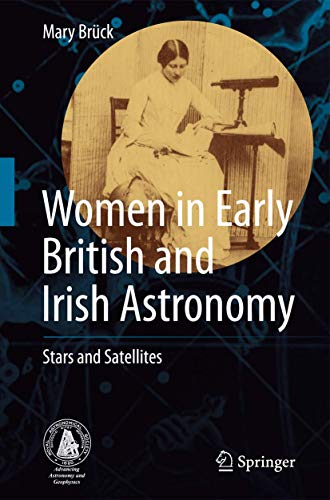 Stock image for Women in Early British and Irish Astronomy: Stars and Satellites for sale by Books Unplugged