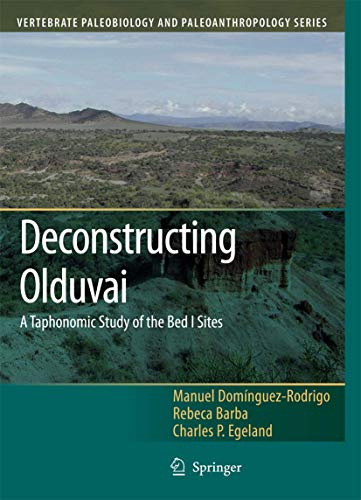 Stock image for Deconstructing Olduvai: A Taphonomic Study of the Bed I Sites (Vertebrate Paleobiology and Paleoanthropology) for sale by Lucky's Textbooks