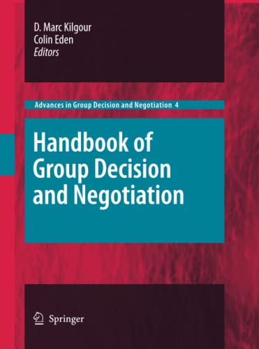 9789400789715: Handbook of Group Decision and Negotiation: 4 (Advances in Group Decision and Negotiation)