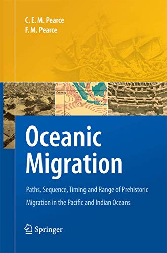 9789400790087: Oceanic Migration: Paths, Sequence, Timing and Range of Prehistoric Migration in the Pacific and Indian Oceans