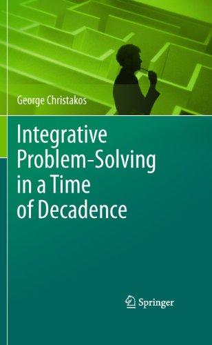 9789400790094: Integrative Problem-Solving in a Time of Decadence