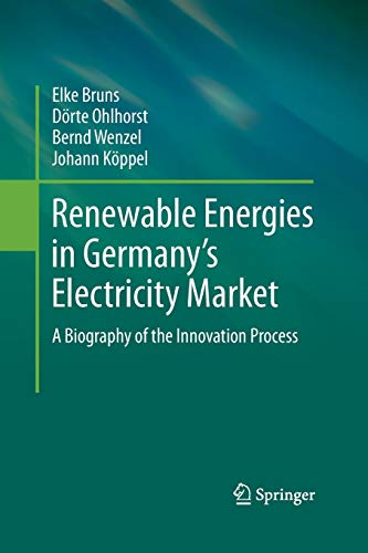 9789400790131: Renewable Energies in Germany’s Electricity Market: A Biography of the Innovation Process