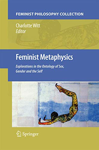 9789400790162: Feminist Metaphysics: Explorations in the Ontology of Sex, Gender and the Self