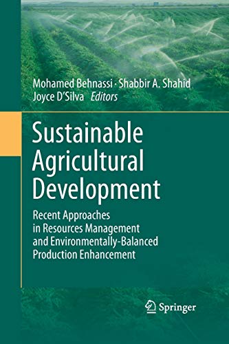 9789400790377: Sustainable Agricultural Development: Recent Approaches in Resources Management and Environmentally-Balanced Production Enhancement