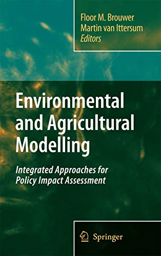 9789400790513: Environmental and Agricultural Modelling:: Integrated Approaches for Policy Impact Assessment
