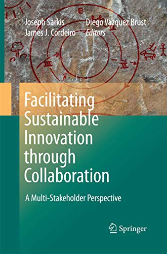 Stock image for Facilitating Sustainable Innovation through Collaboration : A Multi-Stakeholder Perspective for sale by Buchpark