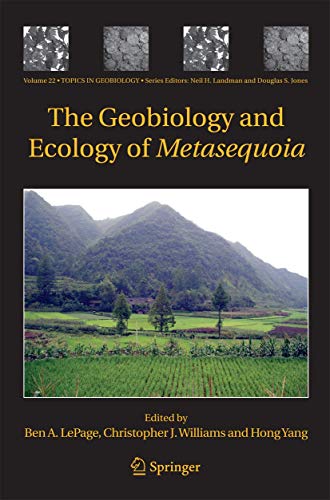 9789400791664: The Geobiology and Ecology of Metasequoia: 22 (Topics in Geobiology)