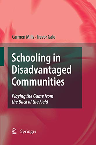 Stock image for Schooling in Disadvantaged Communities: Playing the Game from the Back of the Field for sale by Lucky's Textbooks