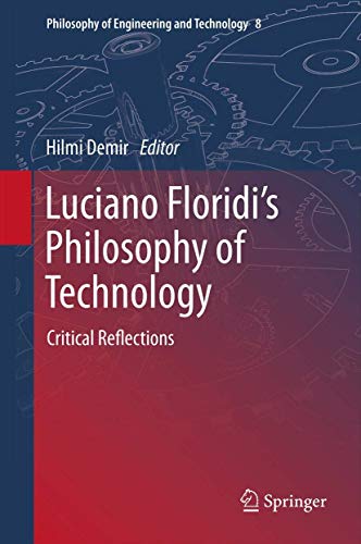 9789400791978: Luciano Floridi’s Philosophy of Technology: Critical Reflections: 8