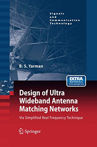 9789400792210: Design of Ultra Wideband Antenna Matching Networks: Via Simplified Real Frequency Technique (Signals and Communication Technology)