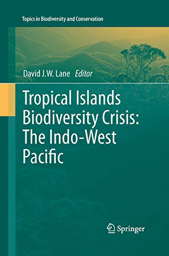 Tropical Islands Biodiversity Crisis: : The Indo-West Pacific - David J. W. Lane