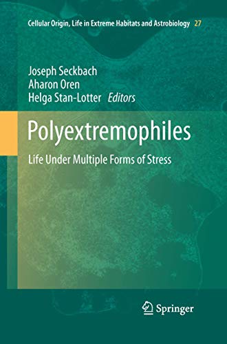 9789400792401: Polyextremophiles: Life Under Multiple Forms of Stress: 27 (Cellular Origin, Life in Extreme Habitats and Astrobiology, 27)