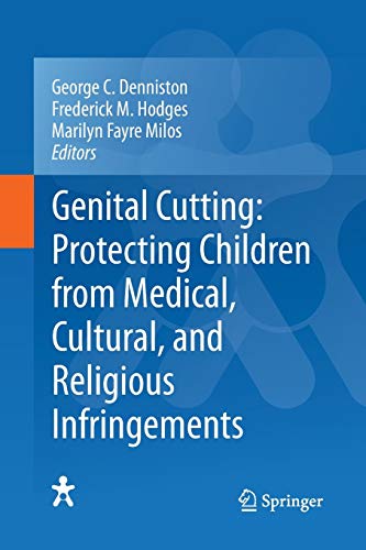Stock image for Genital Cutting: Protecting Children from Medical; Cultural; and Religious Infringements for sale by Ria Christie Collections