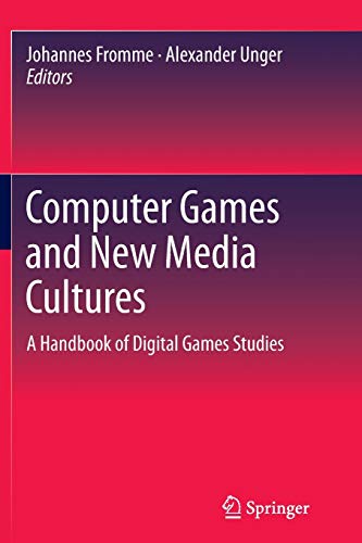 9789400793019: Computer Games and New Media Cultures: A Handbook of Digital Games Studies