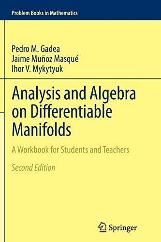 9789400793309: Analysis and Algebra on Differentiable Manifolds: A Workbook for Students and Teachers (Problem Books in Mathematics)