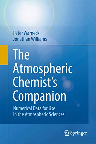 9789400793774: The Atmospheric Chemist’s Companion: Numerical Data for Use in the Atmospheric Sciences