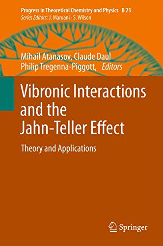 9789400794047: Vibronic Interactions and the Jahn-Teller Effect: Theory and Applications: 23 (Progress in Theoretical Chemistry and Physics, 23)