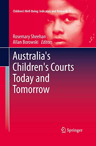 Stock image for Australia's Children's Courts Today and Tomorrow (Children?s Well-Being: Indicators and Research, 7) for sale by Lucky's Textbooks