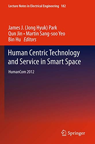 9789400795594: Human Centric Technology and Service in Smart Space: HumanCom 2012: 182