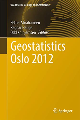 9789400795969: Geostatistics Oslo 2012 (Quantitative Geology and Geostatistics, 17)