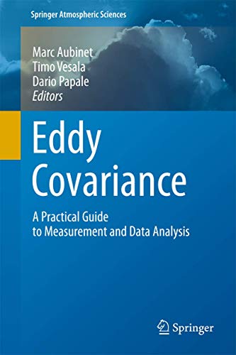 Stock image for Eddy Covariance: A Practical Guide to Measurement and Data Analysis (Springer Atmospheric Sciences) for sale by GF Books, Inc.