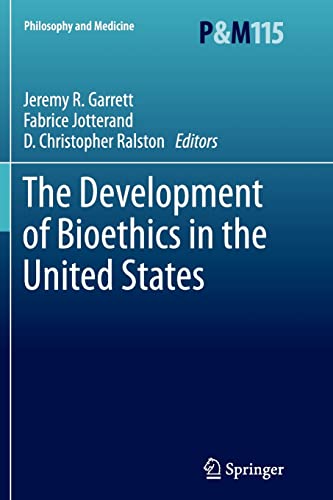 Beispielbild fr The Development of Bioethics in the United States (Philosophy and Medicine, 115) zum Verkauf von Mispah books