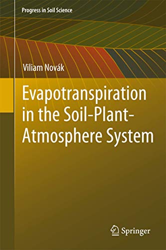 Beispielbild fr Evapotranspiration in the Soil-Plant-Atmosphere System (Progress in Soil Science) zum Verkauf von Mispah books