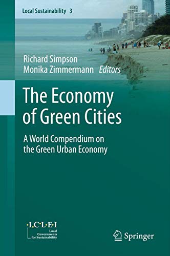 9789400798892: The Economy of Green Cities: A World Compendium on the Green Urban Economy: 3 (Local Sustainability)