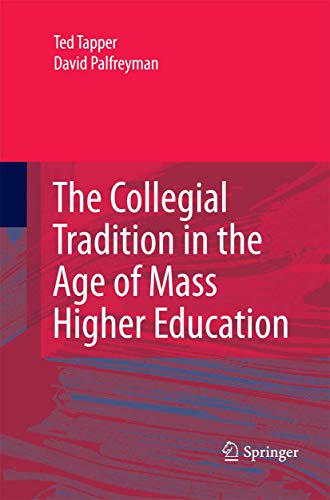 Stock image for The Collegial Tradition in the Age of Mass Higher Education for sale by Books Unplugged