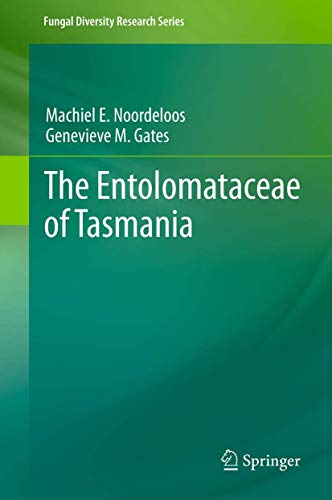 9789400799042: The Entolomataceae of Tasmania: 22 (Fungal Diversity Research Series)