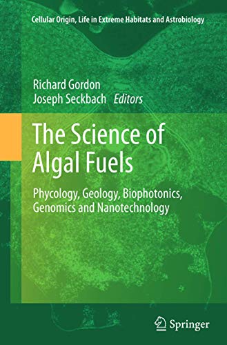 9789400799134: The Science of Algal Fuels: Phycology, Geology, Biophotonics, Genomics and Nanotechnology: 25