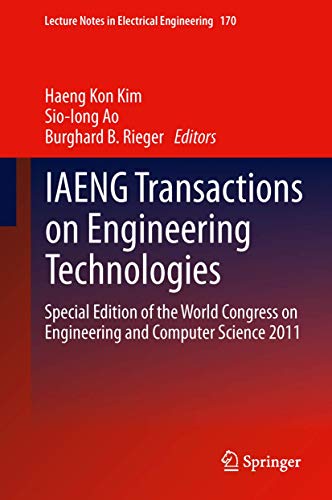 Imagen de archivo de IAENG Transactions on Engineering Technologies: Special Edition of the World Congress on Engineering and Computer Science 2011 (Lecture Notes in Electrical Engineering, 170) a la venta por Ria Christie Collections