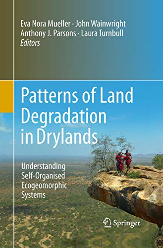 Beispielbild fr Patterns of Land Degradation in Drylands: Understanding Self-Organised Ecogeomorphic Systems zum Verkauf von Lucky's Textbooks