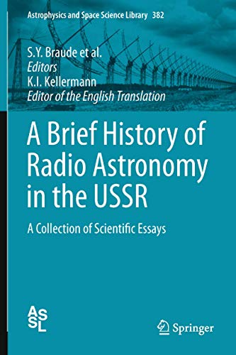 Imagen de archivo de A Brief History of Radio Astronomy in the USSR: A Collection of Scientific Essays (Astrophysics and Space Science Library, 382) a la venta por Lucky's Textbooks