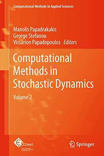 9789400799981: Computational Methods in Stochastic Dynamics: Volume 2: 26 (Computational Methods in Applied Sciences, 26)