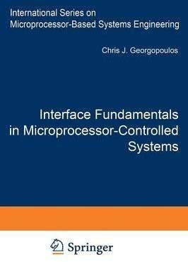 9789400954717: Interface Fundamentals in Microprocessor-Controlled Systems