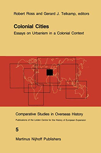 Imagen de archivo de Colonial Cities: Essays on Urbanism in a Colonial Context a la venta por Revaluation Books