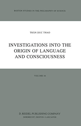 Imagen de archivo de Investigations into the Origin of Language and Consciousness (Boston Studies in the Philosophy and History of Science, 44) a la venta por Lucky's Textbooks