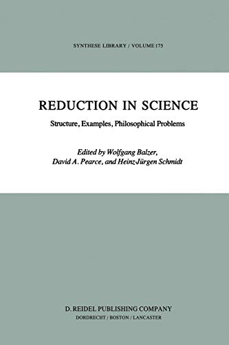 Imagen de archivo de Reduction in Science: Structure, Examples, Philosophical Problems a la venta por Revaluation Books