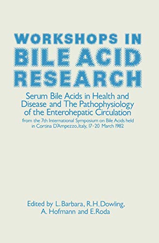 Stock image for Workshops in Bile Acid Research: Serum Bile Acids in Health and Disease and The Pathophysiology of the Enterohepatic Circulation for sale by Revaluation Books
