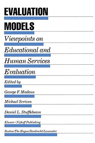 9789400966710: Evaluation Models: Viewpoints on Educational and Human Services Evaluation: 6 (Evaluation in Education and Human Services)