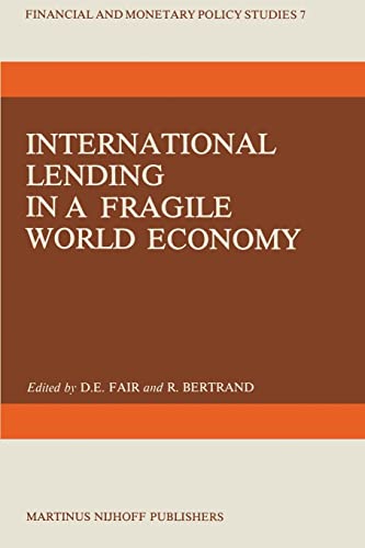9789400968264: International Lending in a Fragile World Economy (Financial and Monetary Policy Studies)