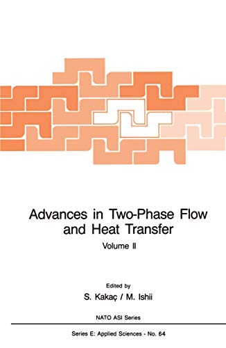 Imagen de archivo de Advances in Two-Phase Flow and Heat Transfer: Fundamentals and Applications (NATO Science Series E:, 64) a la venta por GF Books, Inc.