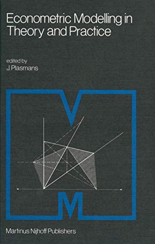 9789400974845: Econometric Modelling in Theory and Practice: Proceedings of a Franco-Dutch Conference held at Tilburg University, April 1979