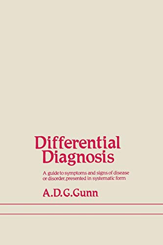 9789400980624: Differential Diagnosis: A guide to symptoms and signs of common diseases and disorders, presented in systematic form