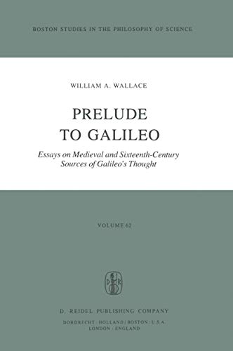 Stock image for Prelude to Galileo: Essays on Medieval and Sixteenth-Century Sources of Galileo's Thought for sale by Revaluation Books