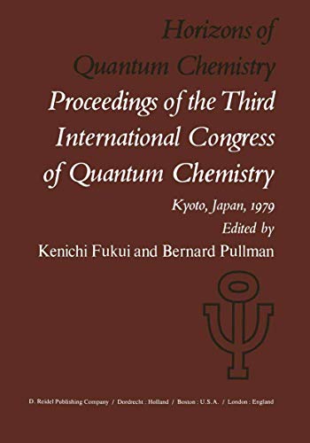 9789400990296: Horizons of Quantum Chemistry: Proceedings of the Third International Congress of Quantum Chemistry Held at Kyoto, Japan, October 29 - November 3, 1979