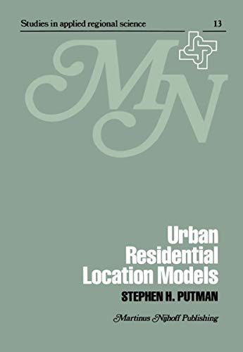 9789400992412: Urban Residential Location Models: 13 (Studies in Applied Regional Science)