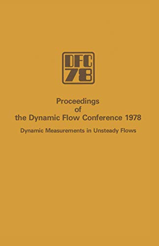 9789400995673: Proceedings of the Dynamic Flow Conference 1978 on Dynamic Measurements in Unsteady Flows