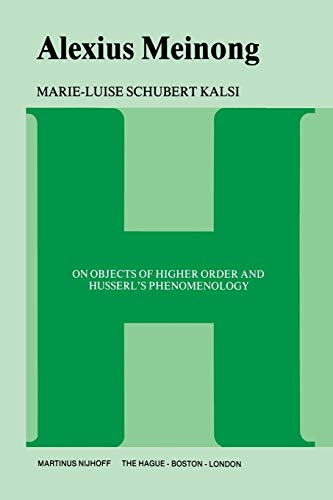 9789400996908: Alexius Meinong: On Objects of Higher Order and Husserl's Phenomenology